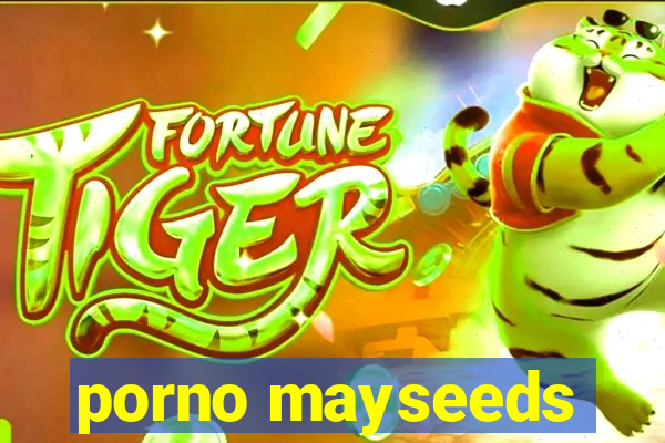 porno mayseeds